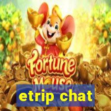 etrip chat
